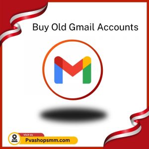 Buy Old Gmail Accounts